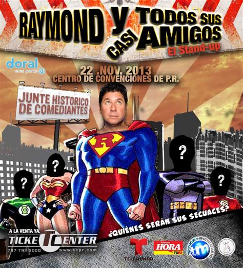 “Raymond y casi todos sus amigos, el Stand-up”