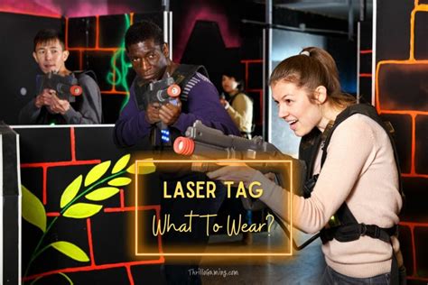 What To Wear To Laser Tag? The Dress Code For Success