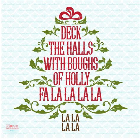 Deck the Halls With Boughs of Holly Christmas Tree Svg Christmas Song Svg Holly and Ivy Svg Dxf ...