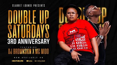 Brownskin X Mc Mido Double Up 3rd Anniversary - YouTube