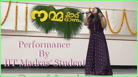 Performance by an IIT Madras's Student || Malayalam Song || Onam 2022 ...