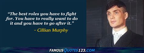 Cillian Murphy Quotes on Life, Work, Love and People