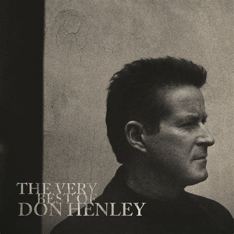 The Very Best Of - Compilation by Don Henley | Spotify