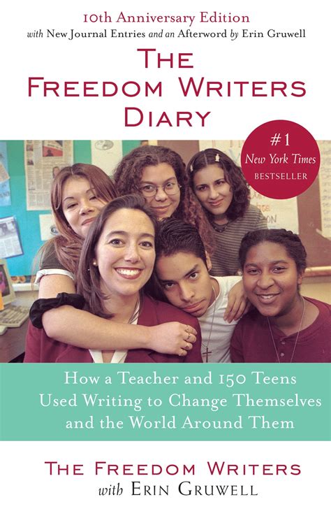 The Freedom Writers Diary (20th Anniversary Edition) : How a Teacher and 150 Teens Used Writing ...