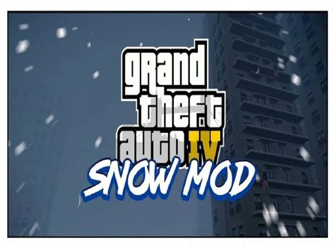 GTA IV Enhanced Snow Mod v2.0 file - ModDB