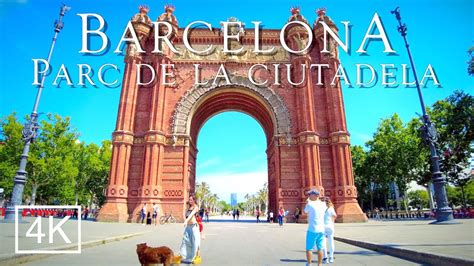 Barcelona Walking Tour 2021: Arc de Triomf & Parc de la Ciutadella - Spain ASMR 4K UHD 60fps ...