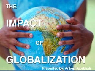 The Impact of Globalization | PPT