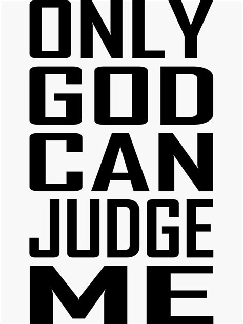 "Only God can judge me" Sticker by Mrks135 | Redbubble