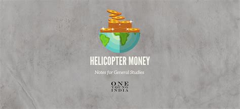 Helicopter Money | UPSC General Studies Notes | CUET Notes | Finance and Economics