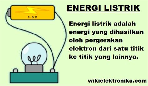 √ Pengertian, Rumus dan Sumber Energi Listrik