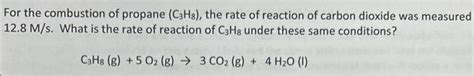 Solved For the combustion of propane (C3H8), the rate of | Chegg.com