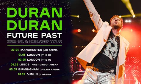 Duran Duran Announce 2023 Headline UK and Ireland Arena Tour Dates - Duran Duran