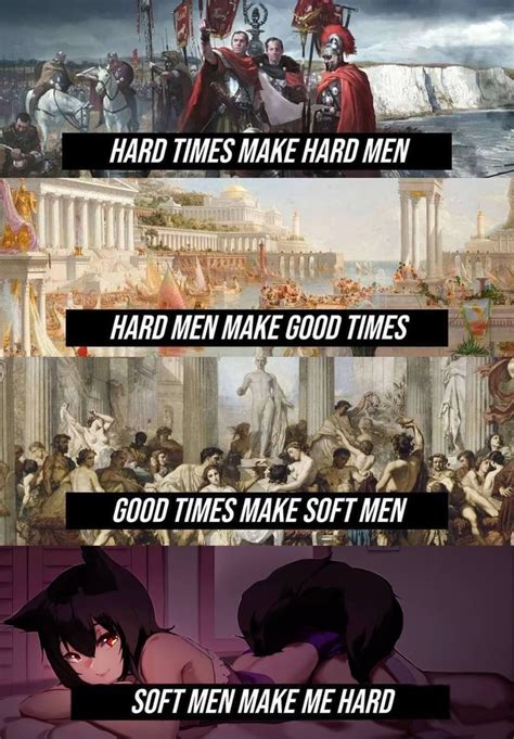 History lesson time | /r/dankmemes | Hard Times Create Strong Men ...