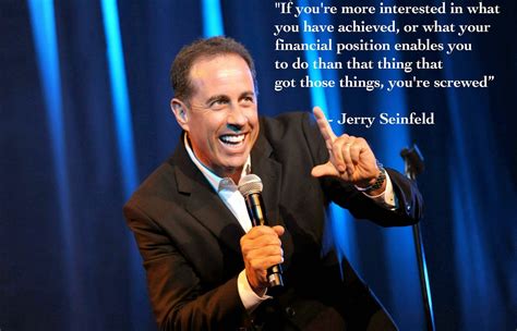 Jerry Seinfeld Inspirationl Quote – Alexander Emmanual