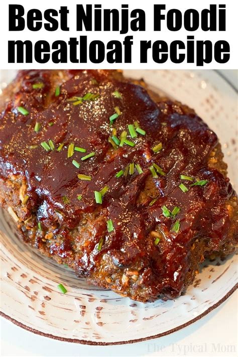 Best Ninja Foodi Meatloaf Recipe With Potatoes or Without