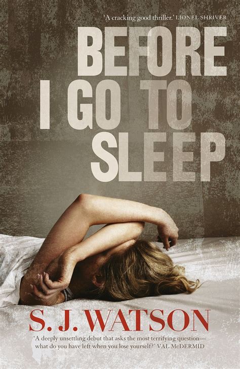 Before I Go to Sleep by S.J. Watson | Thriller books psychological, Thriller books, Books to read