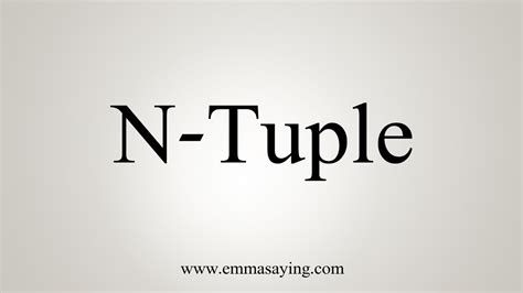 How To Say N-Tuple - YouTube