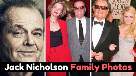 Actor Jack Nicholson Family Photos With Wife, Spouse, Former Partner, Son, Daughter & Siblings ...