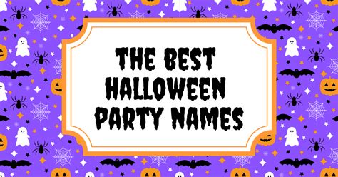 90 Best Halloween Event Titles for Halloween Themed Parties | Halloween ...