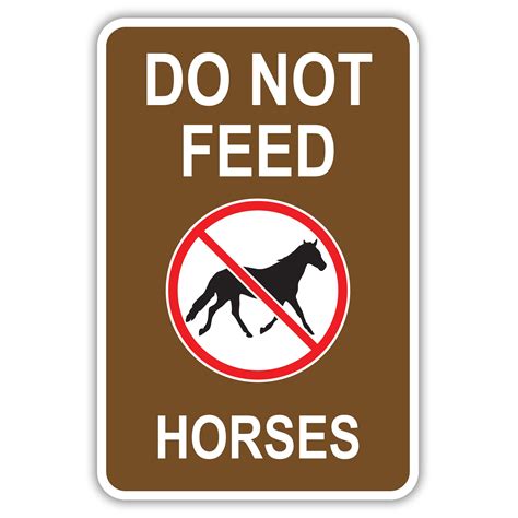 DO NOT FEED HORSES - American Sign Company