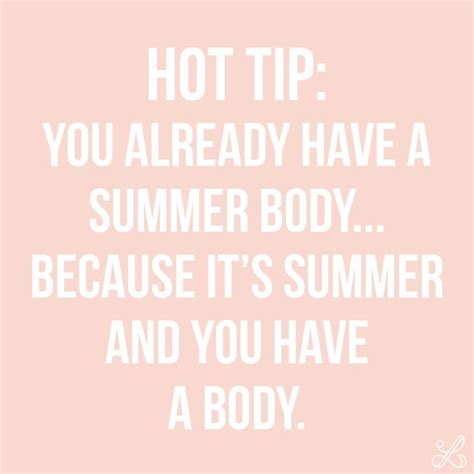 You already have a summer body! | Body positivity inspiration, Body positivity, Body positive quotes