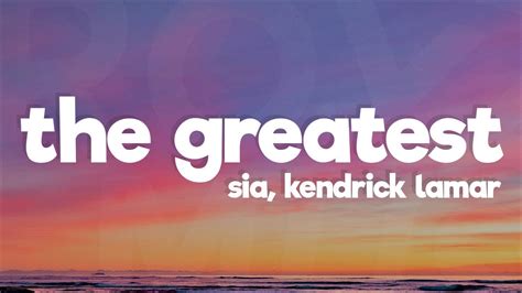 Sia, Kendrick Lamar - The Greatest (Lyrics) - YouTube