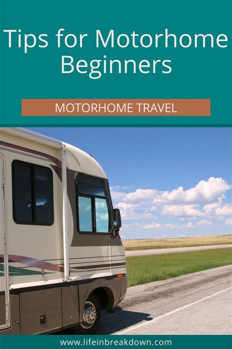 Tips for Motorhome Beginners - Life in a Break Down