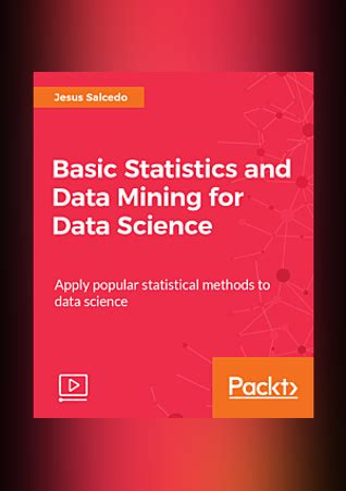 Basic Statistics and Data Mining for Data Science