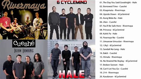 Hale, Cueshe, Rivermaya, 6Cyclemind Greatest Hits OPM Tagalog Love Songs Playlist 2018 - YouTube ...