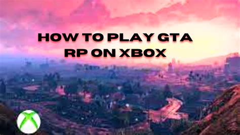 How To Play GTA RP On Xbox? – Tech Reath