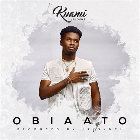 Official Lyrics To Kuami Eugene "Obiaato" Song