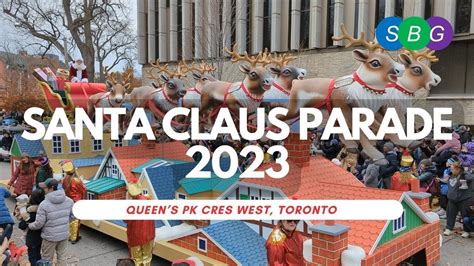 Toronto Santa Claus Parade 2023: 119 Years of Magical Moments & Festive Fun! 🎅🎄 - YouTube