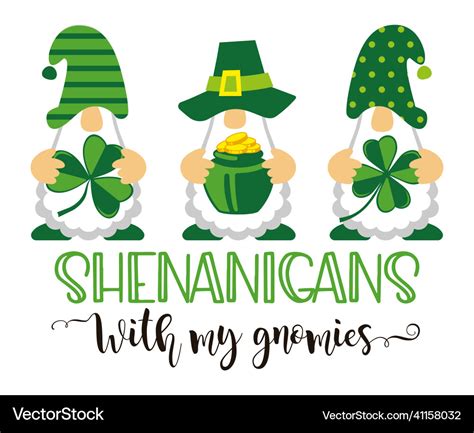 Shenanigans with my gnomies st patricks day irish Vector Image