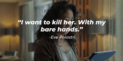 40 'Killing Eve' Quotes for an Edgy Combination of Action, Lust, and ...