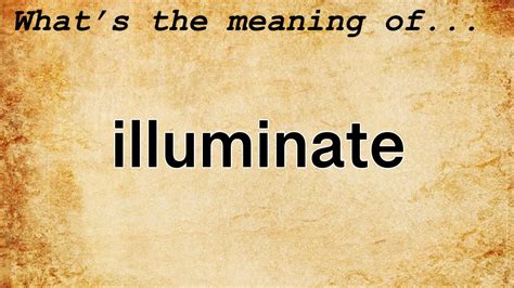 Illuminate Meaning | Definition of Illuminate - YouTube