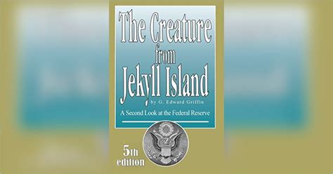 The Creature from Jekyll Island Free Summary by G. Edward Griffin