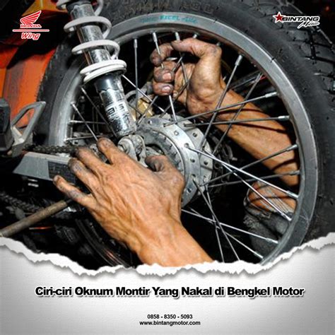 Ciri-ciri Oknum Montir Yang Nakal di Bengkel Motor - Honda Bintang Motor