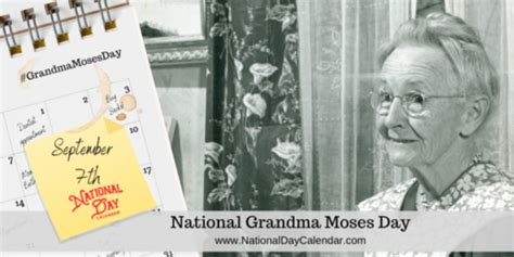 NATIONAL GRANDMA MOSES DAY - September 7 - National Day Calendar