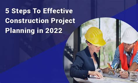 5 Step To Effective Construction Project Planning