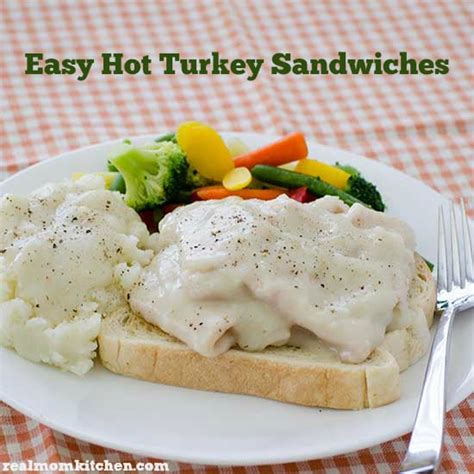 Easy Hot Turkey Sandwiches | Real Mom Kitchen