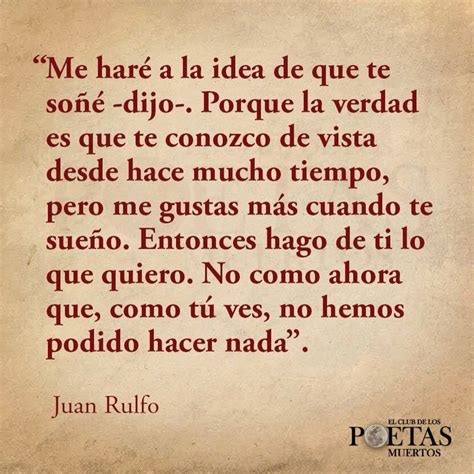 Juan Rulfo | Words, True quotes, More than words