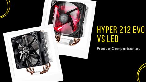 Hyper 212 Evo vs Led: Which CPU Cooler is Better? - Product Comparison