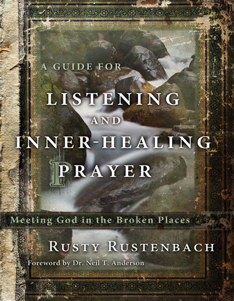 A Guide for Listening and Inner-Healing Prayer: Meeting God in the Broken Places | Logos Bible ...