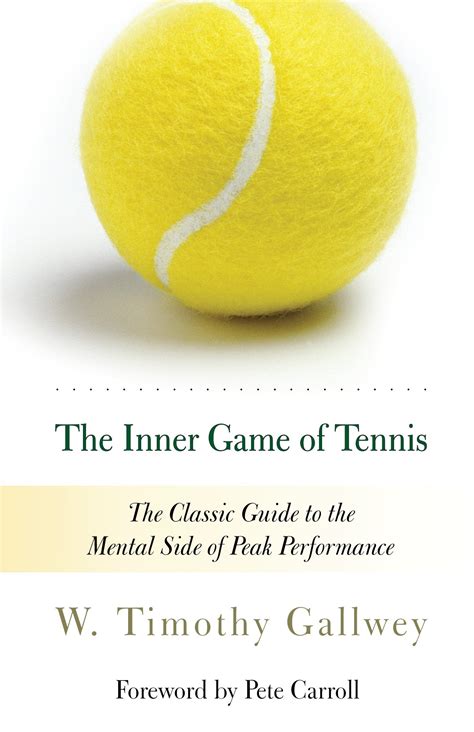 The Inner Game Of Tennis: The Classic Guide To The Mental Side Of Peak Performance