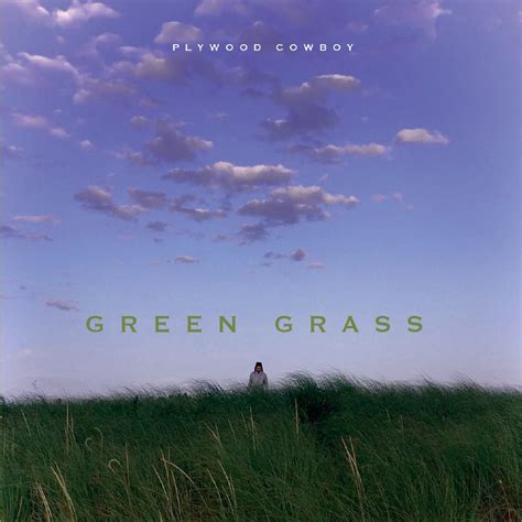 ‎Green Grass - Album by Plywood Cowboy - Apple Music