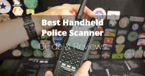 Best Handheld Police Scanner in 2022 - Reviews & Tips