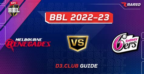 BBL 2022–23: Melbourne Renegades vs Sydney Sixers | D3.club Guide | by ...