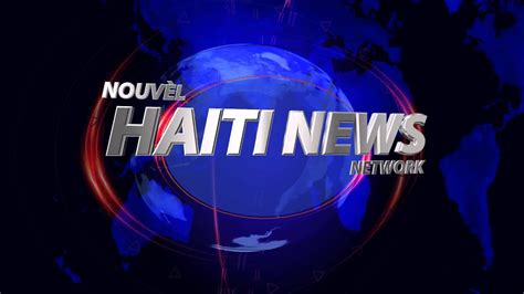 HAITI NEWS NETWORK VIDEO INTRO 2015 - YouTube