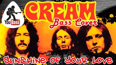 Cream - Sunshine of Your Love (Bass Cover) | Sunshine of your love, Love, Cover