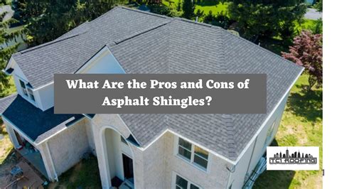 What Are the Pros and Cons of Asphalt Shingles? # 1 Best Asphalt Shingles